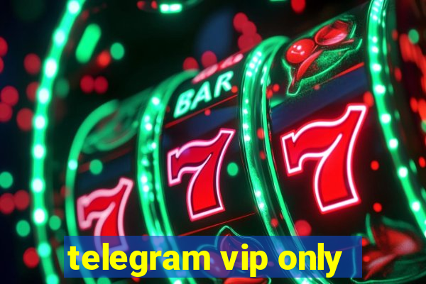 telegram vip only
